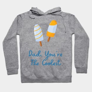 Father's Day Funny Quote Ice Cream Hoodie